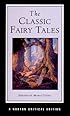 The Classic Fairy Tales (Norton Critical Editions)