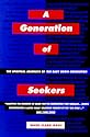 A Generation of Seekers: The Spiritual Journeys of the Baby Boom Generation