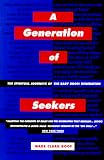 A Generation of Seekers: The Spiritual Journeys of the Baby Boom Generation