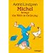 Michel bringt die Welt in Ordnung