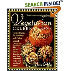 Vegetarian Celebrations: Festive Menus for Holidays & Other Special Occasions Tag: Updated Ed...