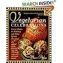 Vegetarian Celebrations: Festive Menus for Holidays & Other Special Occasions Tag: Updated Ed...