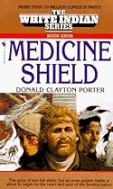 Medicine Shield (White Indian Series, Book XXVIII (No 28))