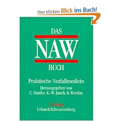 Das NAW Buch - Praktische Notfallmedizin