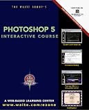 Photoshop 5 Interactive Course (The Interactive Course Series)