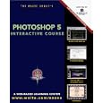 Photoshop 5 Interactive Course (The Interactive Course Series) by Sherry London and Rhoda Grossman