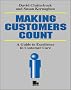 Making Customers Count: A Guide to Excellence in Customer Care