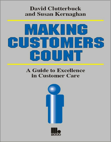 Making Customers Count: A Guide to Excellence in Customer Care