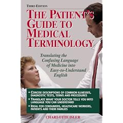 The Patient's Guide to Medical Terminology (Pmic Consumer Health Series)