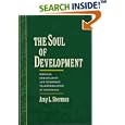 The Soul of Development: Biblical Christianity and Economic Transformation in Guatemala (Religion in America) by Amy L. Sherman