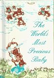 The World's Most Precious Baby (Personalized Edition)