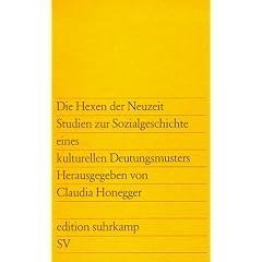 Die Hexen der Neuzeit: Studien zur Sozialgeschichte eines kulturellen Deutungsmusters