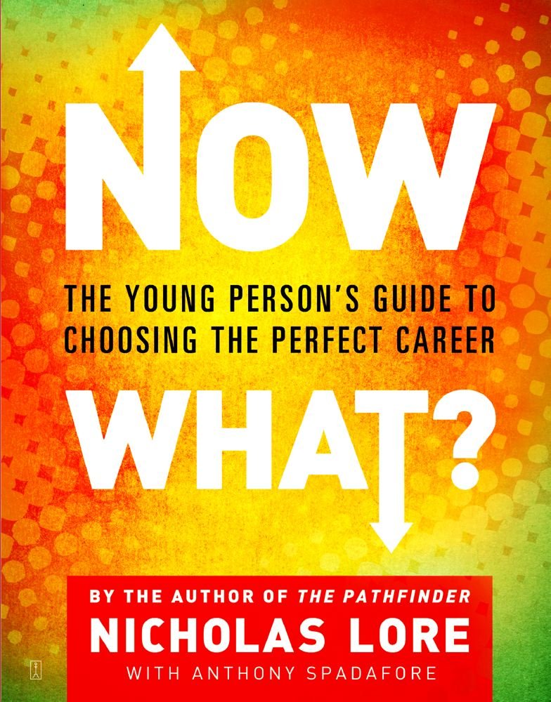 Amazon.com: Now What?: The Young Person's Guide to Choosing the ...