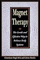 Magnet Therapy: The Gentle and Effective Way to Balance Body Systems