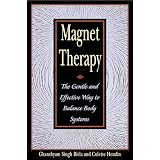 Magnet Therapy: The Gentle and Effective Way to Balance Body Systems