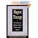 Magnet Therapy: The Gentle and Effective Way to Balance Body Systems