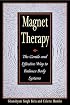Magnet Therapy: The Gentle and Effective Way to Balance Body Systems