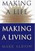 Book Making a Life, Making a Living®: Reclaiming Your Purpose and Passion in Business and in Life