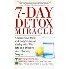 7-Day Detox Miracle: Restore Your Mind and Body's Natural Vitality with This Safe and... by  Peter Nd Bennett, Stephen Nd Barrie, and Sara Faye
