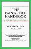 The Pain Relief Handbook: Self-Help Methods for Managing Pain (Your Personal Health)