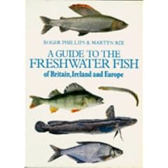 Freshwater Fishes of Britain, Ireland and Europe