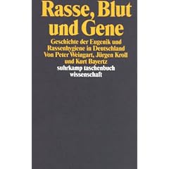 Rasse, Blut und Gene: Geschichte der Eugenik und Rassenhygiene in Deutschland (suhrkamp taschenbuch wissenschaft)