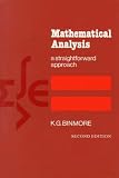 Mathematical Analysis: A Straightforward Approach