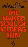 The Naked Soul of Iceberg Slim