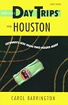 Day Trips from Houston, 10th: Getaways Less than Two Hours Away