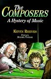 The Composers: A Hystery of Music by Kevin Reeves, Reeves