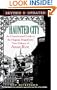 Haunted CityUpdated: An Unauthorized Guide to the Magical, Magnificent New Orleans of Anne Rice