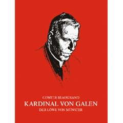 Kardinal von Galen: Der L�we von M�nster