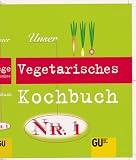 Unser Vegetarisches Kochbuch Nr.1