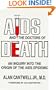 AIDS And the Doctors of Death: An Inquiry into the Origin of the AIDS Epidemic