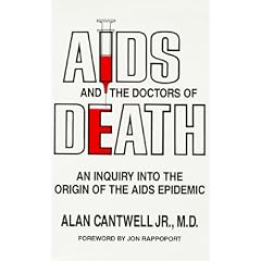AIDS And the Doctors of Death: An Inquiry into the Origin of the   AIDS Epidemic