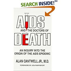 AIDS And the Doctors of Death: An Inquiry into the Origin of the AIDS Epidemic