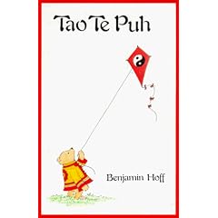 Tao Te Puh. Das Buch vom Tao und von Puh dem B�ren