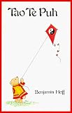 Tao Te Puh. Das Buch vom Tao und von Puh dem B�ren