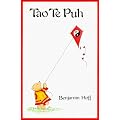 Tao Te Puh. Das Buch vom Tao und von Puh dem B�ren