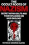 The Occult Roots of Nazism: Secret Aryan Cults and Their Influence on Nazi Ideology