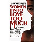 Women Who Love Too Much book cover