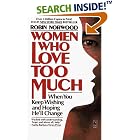 Women Who Love Too Much by Robin Norwood