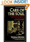 Care of the Soul : A Guide for Cultivating Depth and Sacredness in Everyday Life