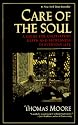 Care of the Soul : A Guide for Cultivating Depth and Sacredness in Everyday Life