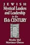 Jewish Mystical Leaders and Leadership in the 13th Century