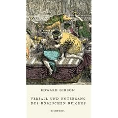 Verfall und Untergang des R�mischen Reiches. Die Andere Bibliothek - Erfolgsausgabe
