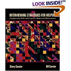 Interviewing Strategies for Helpers: Fundamental Skills and Cognitive Behavioral Interventions