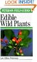 A Field Guide to Edible Wild Plants of Eastern and Central North America (Peterson Field Guides)