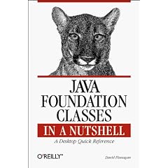 Java Foundation Classes in a Nutshell: A Desktop Quick Reference