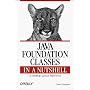 Java Foundation Classes in a Nutshell: A Desktop Quick Reference (Java)